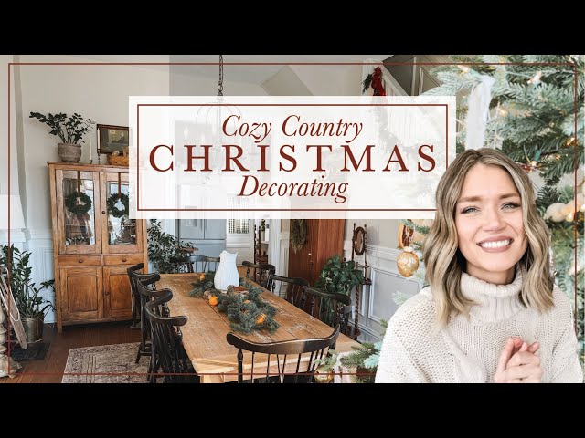 Cozy Country Christmas Decorate WIth Me