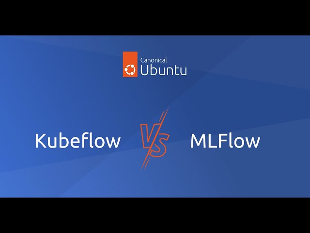 Kubeflow vs MLFlow