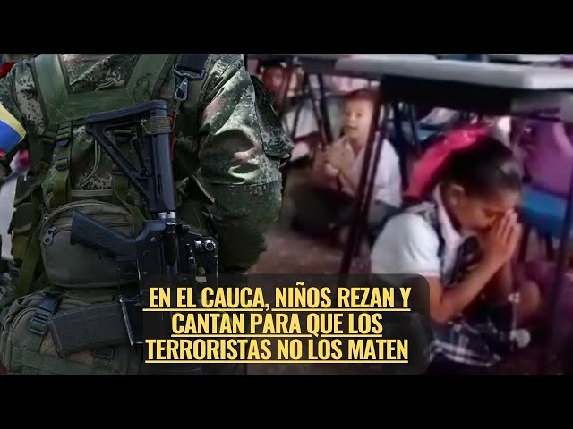 EN EL CAUCA, NIÑOS REZAN Y CANTAN PARA QUE LOS TERRORISTAS NO LOS MATEN