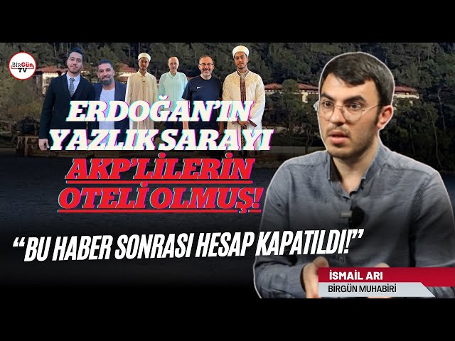 İsmail Arı anlattı: Erdoğan'ın yazlık sarayı AKP'lilerin oteline dönmüş! "ALBÜMDE KİMLER KİMLER VAR"