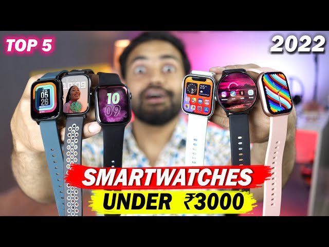 TOP 5 Smartwatches Under 3000 || Best Smartwatches Under 3k In  April 2022