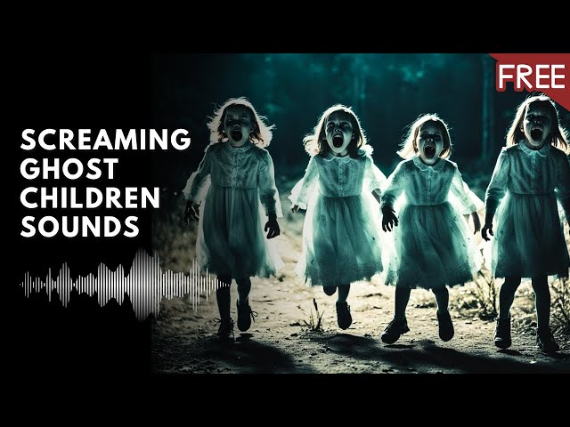 15 Minutes of Screaming Ghost Children | Scary Horror Sounds (HD) (FREE)