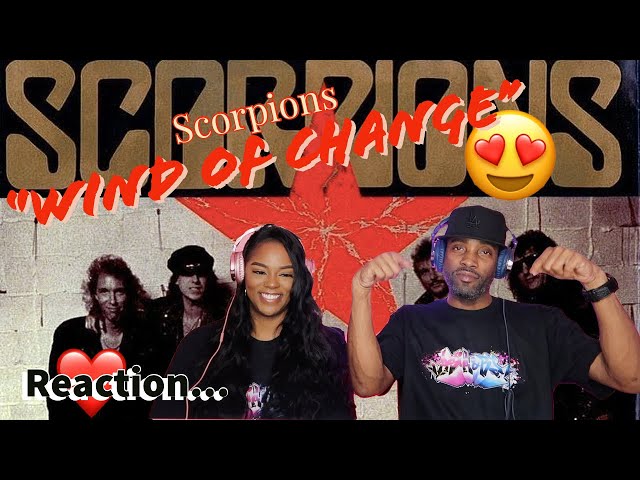 SCORPIONS "WIND OF CHANGE" REACTION | Asia and BJ