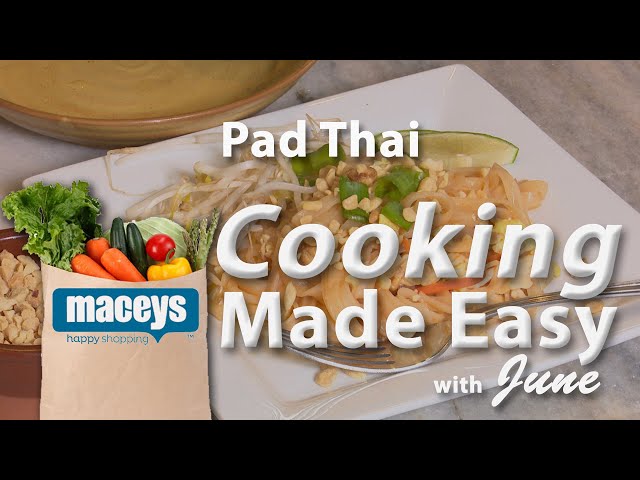 Cooking Made Easy with June: Pad Thai  |  05/04/20