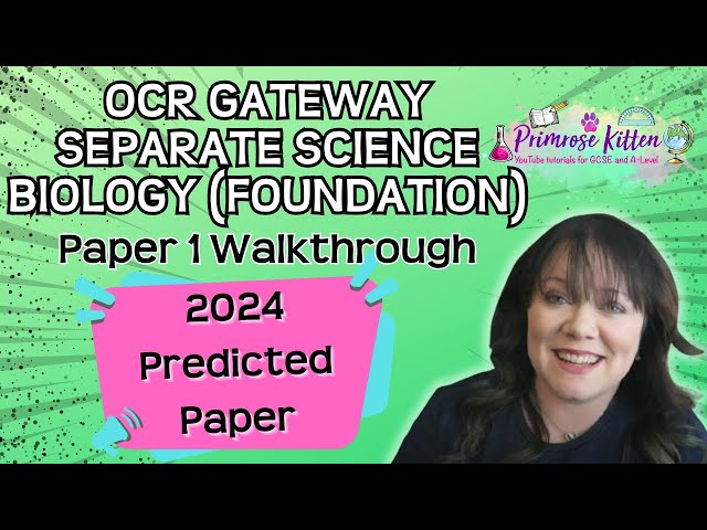 OCR Gateway | GCSE Separate Science | Biology | Foundation | Paper 1 | 2024 Predicted Paper