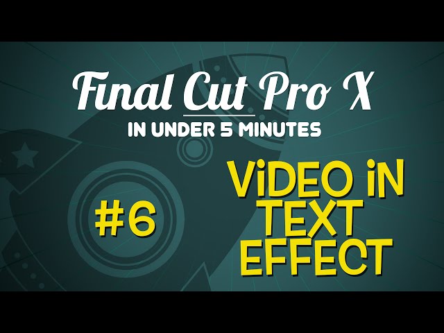 Video in Text Effect: Final Cut Pro X in Under 5 Minutes