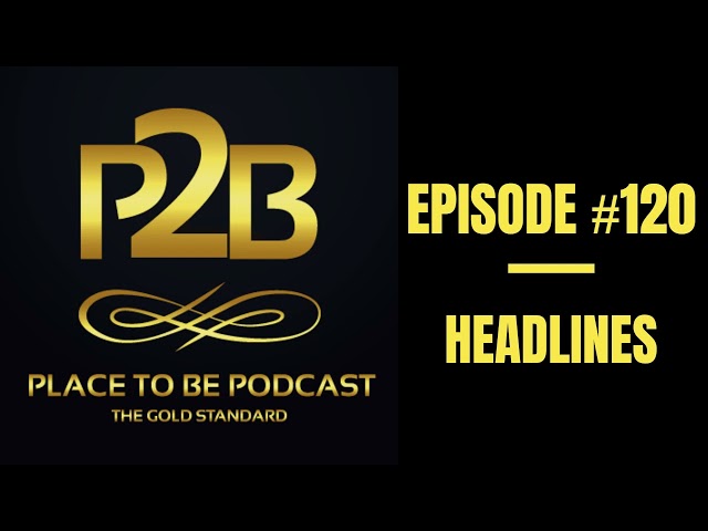 Headlines I Place to Be Podcast #120 | Place to Be Wrestling Network