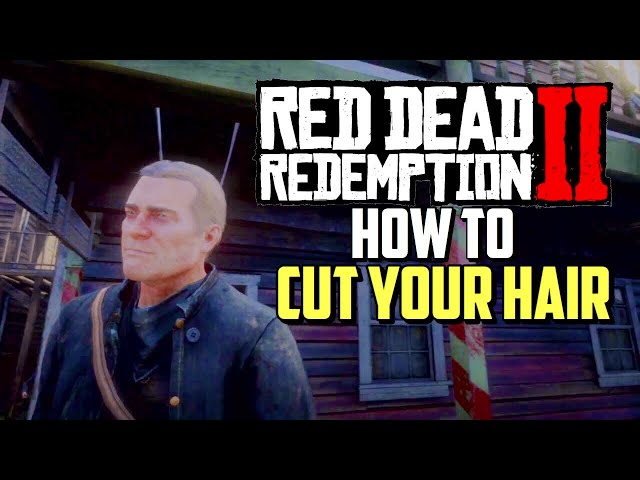Red Dead Redemption 2 How to Cut your Hair