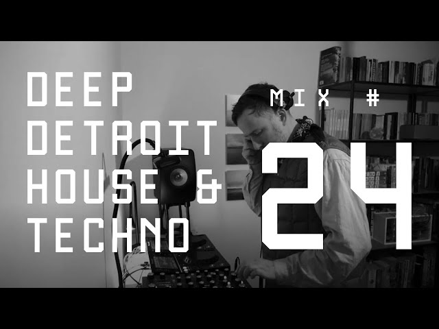 Deep Detroit House and Techno Weekly Mix #24