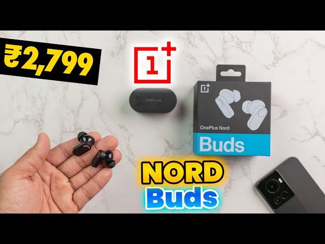 OnePlus Nord Buds Unboxing and Full Review - Best OnePlus TWS Under ₹2.8K🔥