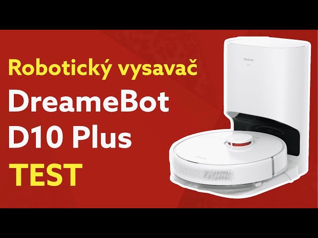 TEST: Robotický vysavač DreameBot D10 Plus