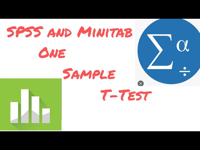 05. SPSS and Minitab - One Sample T test with interpretation