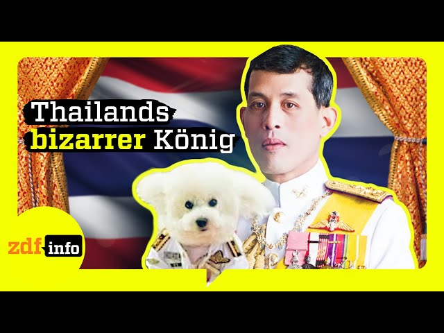 Gottheit, Playboy oder autoritärer Herrscher: Wer ist Thailands König Rama X.? | ZDFinfo Doku