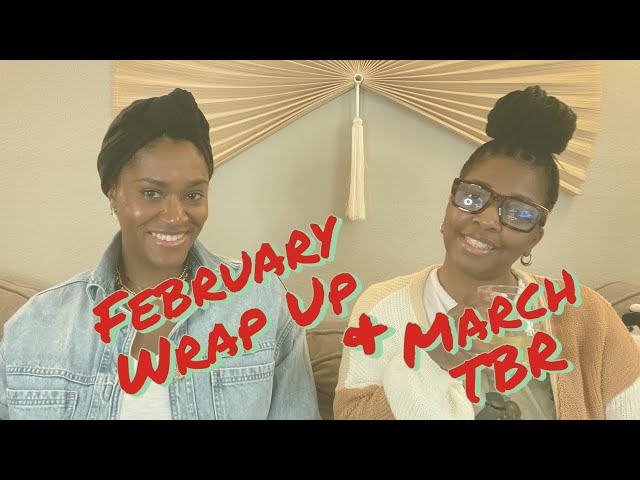 February Wrap Up & March TBR 2024 | Plots With a Twist