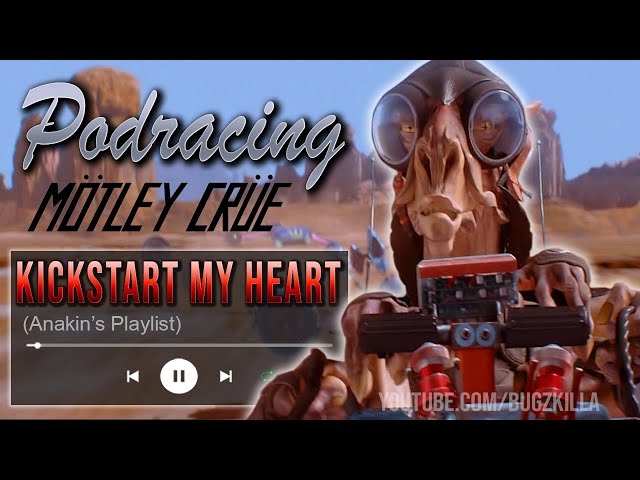 Podracing scenes with "Kickstart My Heart"