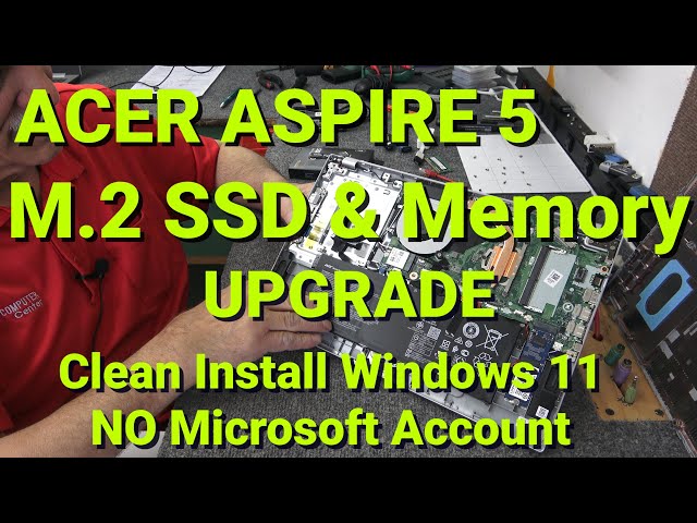 HOW TO INSTALL SAMSUNG SSD 980 ACER Aspire 5 A515-56 LAPTOP CLEAN INSTALL WINDOWS 11 NO MS ACCOUNT!