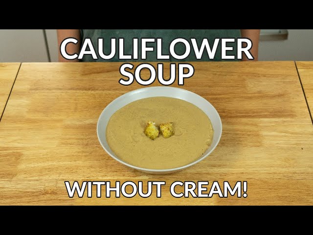 VEGAN Roasted Cauliflower Soup Without Cream Recipe