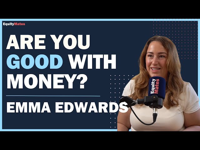 Emma Edwards: How to know if you’re good with money