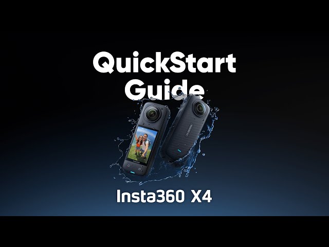 Insta360 X4 - QuickStart Guide