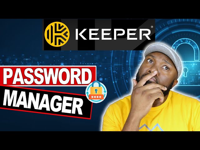Keeper Password Manager | Simply the Best!