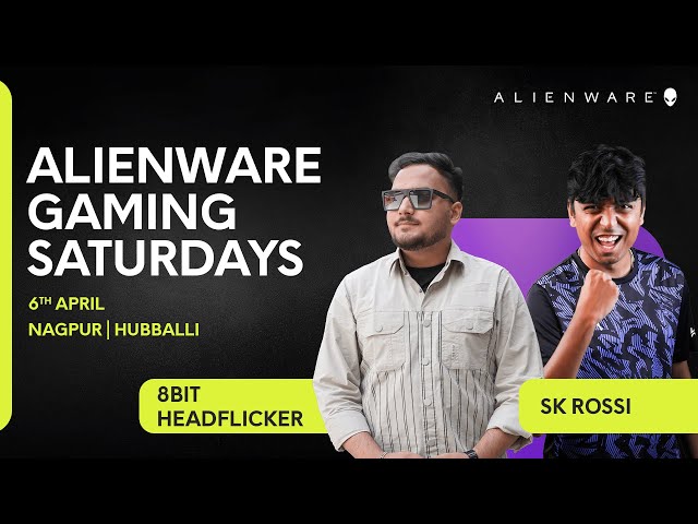 Alienware Gaming Saturdays Hubli ft. SK Rossi | 6th April 2024 | VALORANT