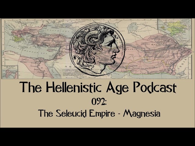 092: The Seleucid Empire - Magnesia