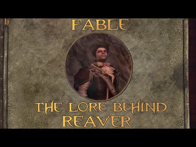 Fable: The Lore Behind Reaver