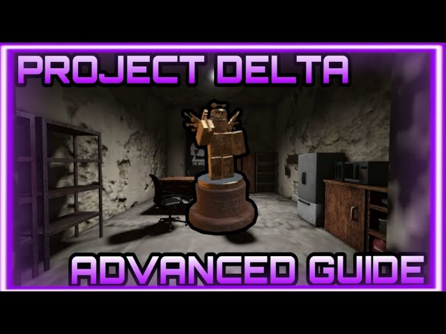 Project Delta Advanced guide!