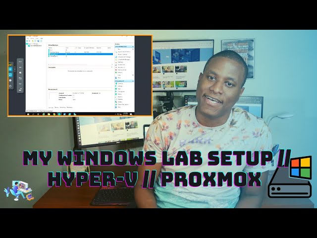 My Windows Lab Setup // Hyper-V// Proxmox