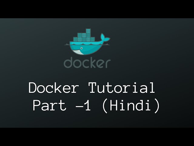 Docker Tutorial Part -1 (Hindi)