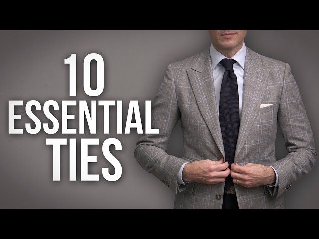 10 Essential Ties UPDATED! | Menswear Wardrobe Essentials