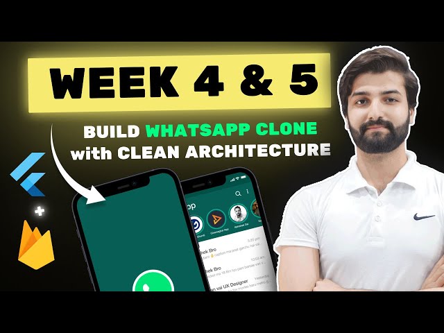 Build WhatsApp Clone with Clean Architecture - WEEK 4 & 5 of Flutter & Firebase Developer Bootcamp
