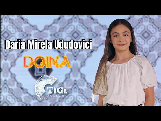 Daria Mirela Ududovici (TiGi Academy) - Doina