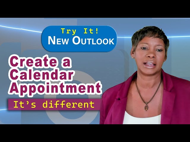 It's Different! Create a Calendar Appointment in New Outlook Correctly
