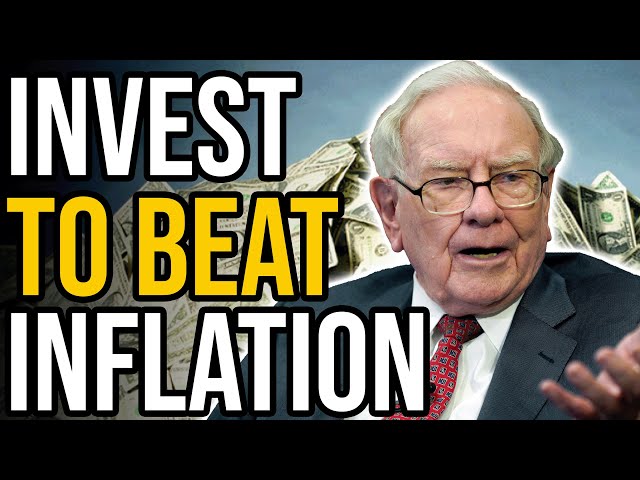 How Warren Buffett Invests To Beat High Inflation