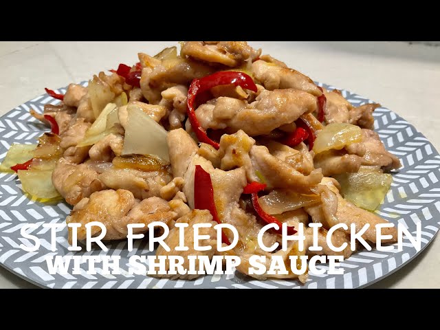 Most Tasty Chicken with Shrimp Sauce that you wouldn’t believe but a MUST Try Recipe 蝦醬炒雞