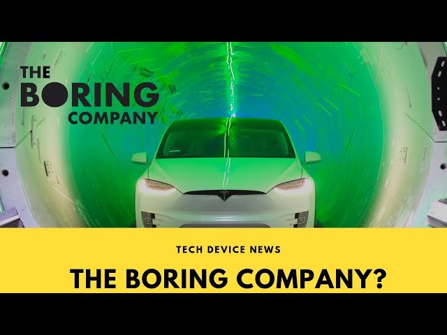 What Is The Boring Company?