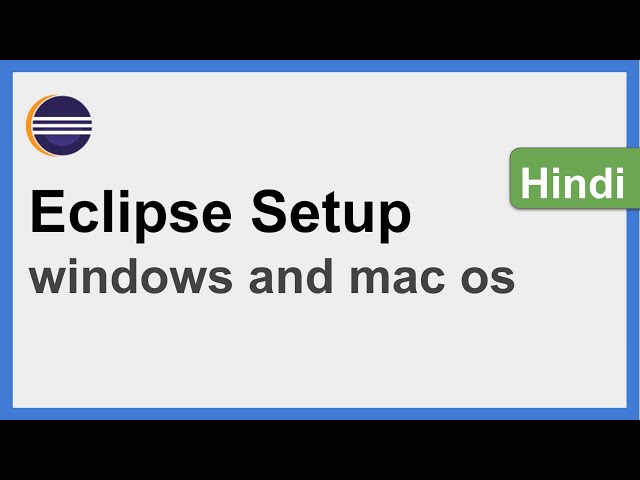 Install and Setup Eclipse on windows and mac os | Step by Step