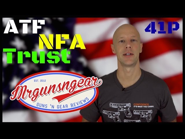 ATF Issues Final Ruling On Trusts & NFA Items.  Time To Act Is Now! (HD)