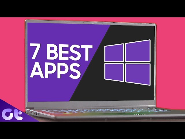 Top 7 Best Windows Apps for 2021 | Best Windows Software | Guiding Tech
