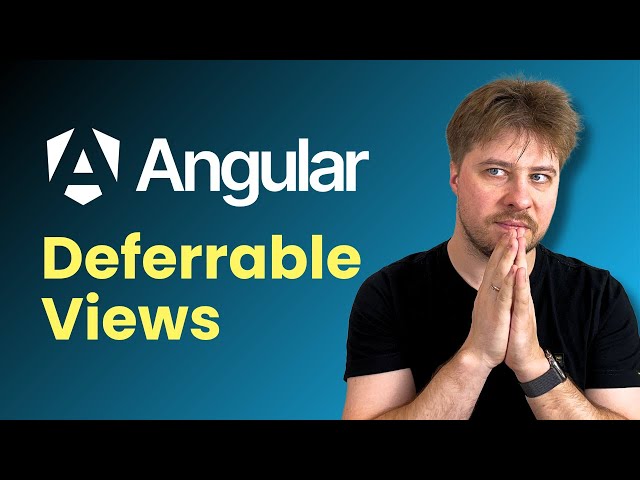 Deferrable Views - New Feature in Angular 17