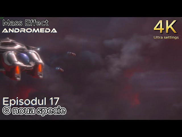 Mass Effect Andromeda  Episodul 17 - O nousa specie #ultrasettings #4k #UltraHD | 3090 RTX