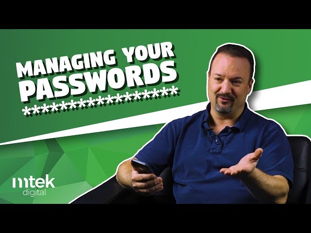 Passwords! How to manage them.