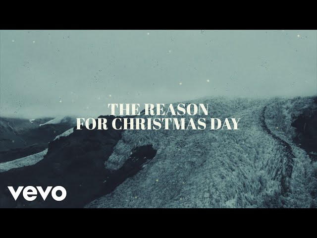 Chris Tomlin and We The Kingdom - Christmas Day (Lyric Video)