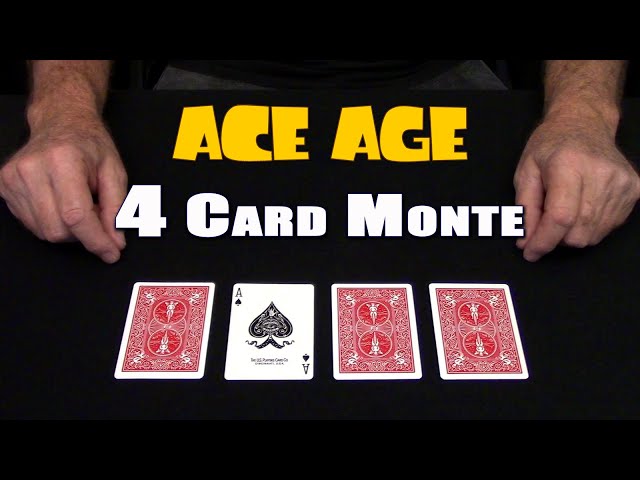 4 Card Monte (ACE AGE) ~ An In Depth Tutorial
