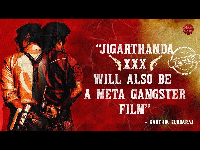Part 2 Jigarthanda Double X post-release Karthik Subbaraj interview by Sudhir Srinivasan
