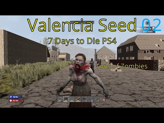 Tons of Zombies!/Valencia Seed EP2/ 7 Days to die PS4