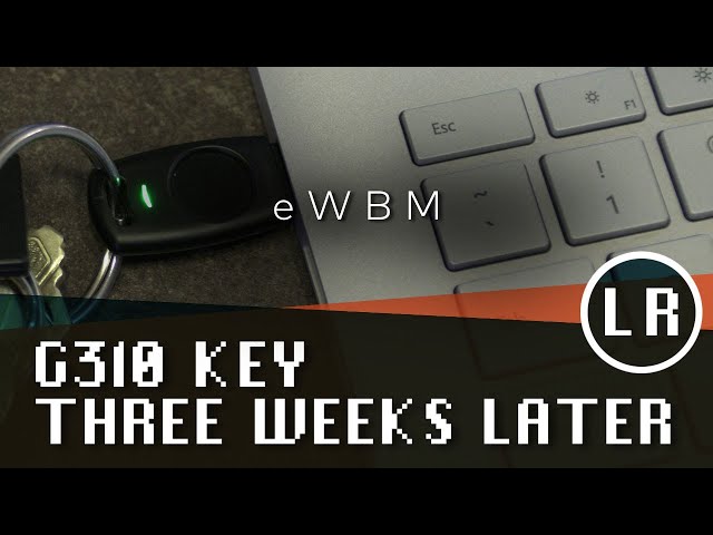 eBWM G310 Security key: 3 Weeks Later