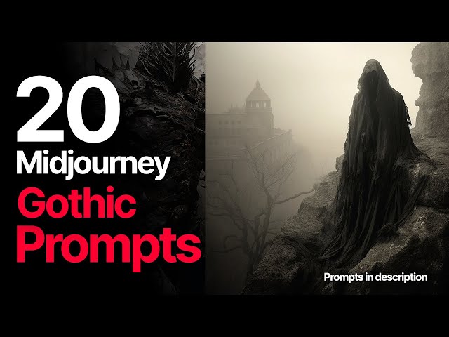 20 Midjourney Gothic Prompts (Prompts in description)