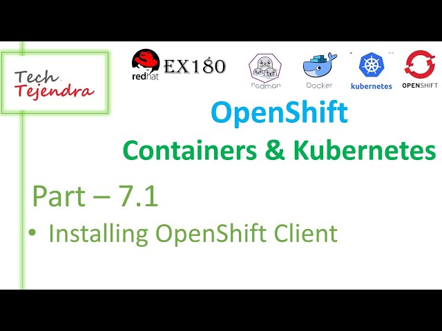 Installing OpenShift Client (Containers, Kubernetes and OpenShift Part-7.1) RedHat EX180 EX288